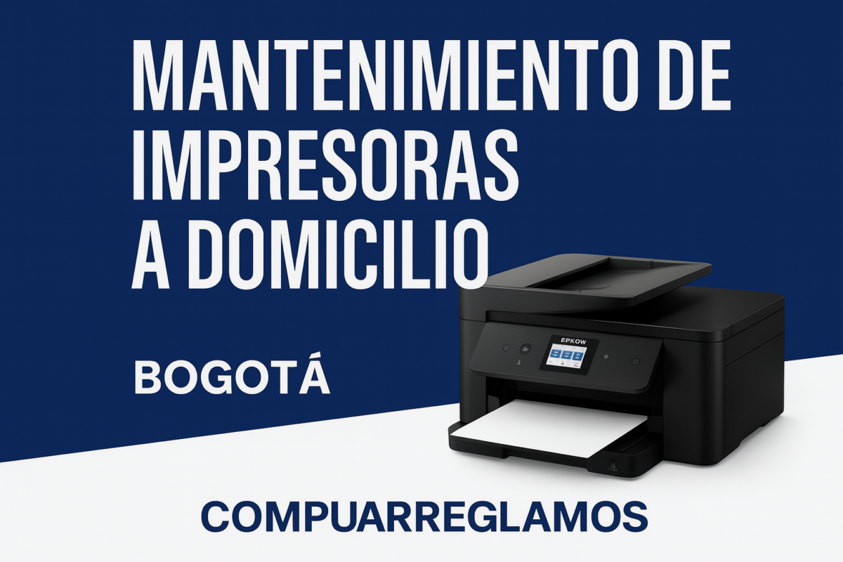 Mantenimiento técnico de impresoras en Bogotá con servicio a domicilio de Compuarreglamos